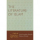 The Literature of Islam: A Guide to the Primary Sources in English Translation