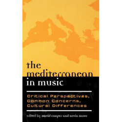 The Mediterranean in Music: Critical Perspectives, Common Concerns, Cultural Differences