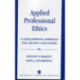 Applied Professional Ethics: A Developmental Approach for Use With Case Studies