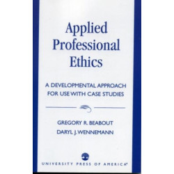 Applied Professional Ethics: A Developmental Approach for Use With Case Studies