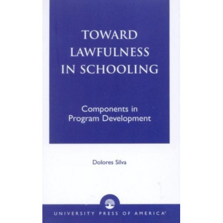 Toward Lawfulness in Schooling: Components in Program Development