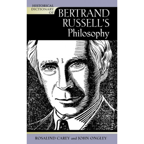 Historical Dictionary of Bertrand Russell's Philosophy