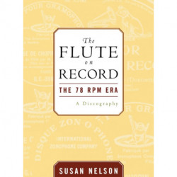 The Flute on Record: The 78 rpm Era