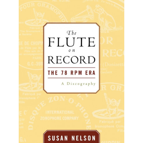 The Flute on Record: The 78 rpm Era