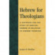Hebrew for Theologians: A Textbook for the Study of Biblical Hebrew in Relation to Hebrew Thinking