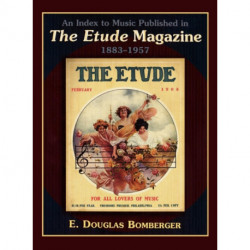 An Index to Music Published in The Etude Magazine, 1883-1957