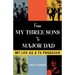 From My Three Sons to Major Dad: My Life as a TV Producer