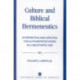 Culture and Biblical Hermeneutics: Interpreting and Applying the Authoritative Word in a Relativistic Age