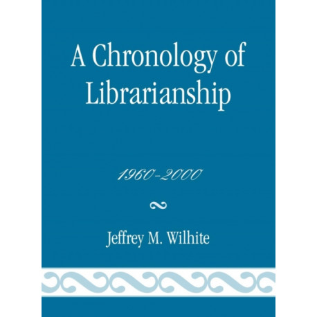 A Chronology of Librarianship, 1960-2000