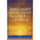 Africanist Librarianship in an Era of Change