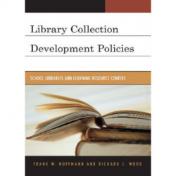Library Collection Development Policies: School Libraries and Learning Resource Centers