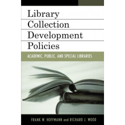 Library Collection Development Policies: Academic, Public, and Special Libraries