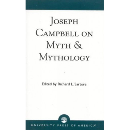 Joseph Campbell on Myth and Mythology