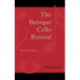 The Baroque Cello Revival: An Oral History