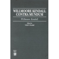 Willmoore Kendall Contra Mundum