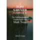 A Tom Sawyer Companion: An Autobiographical Guided Tour with Mark Twain