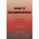 What is Documentation?: English Translation of the Classic French Text