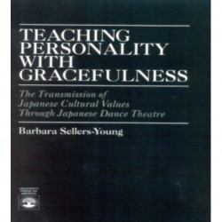 Teaching Personality With Gracefulness: The Transmission of Japanese Cultural Values Through Japanese Dance Theatre