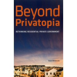 Beyond Privatopia: Rethinking Residential Private Government