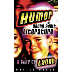 Humor in Young Adult Literature: A Time to Laugh