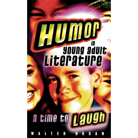 Humor in Young Adult Literature: A Time to Laugh