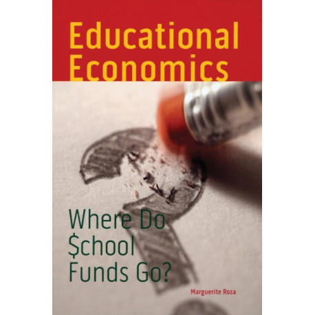 Educational Economics: Where Do School Funds Go?