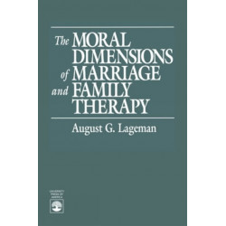 The Moral Dimensions of Marriage and Family Therapy