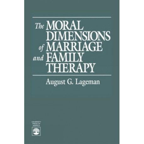 The Moral Dimensions of Marriage and Family Therapy