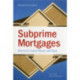 Subprime Mortgages: America's Latest Boom and Bust