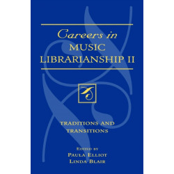 Careers in Music Librarianship II: Traditions and Transitions