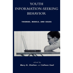 Youth Information Seeking Behavior: Theories, Models, and Issues