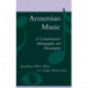 Armenian Music: A Comprehensive Bibliography and Discography