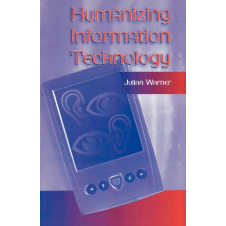 Humanizing Information Technology