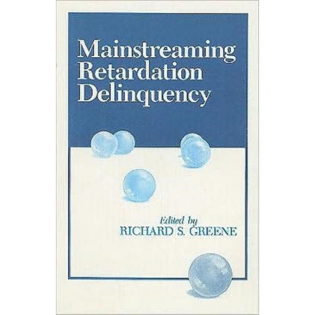 Mainstreaming Retardation Delinquency