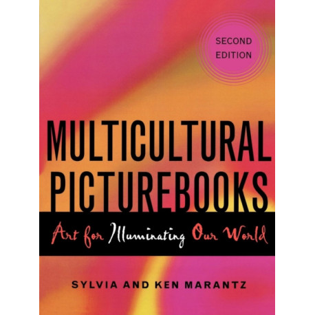 Multicultural Picturebooks: Art for Illuminating Our World