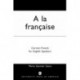 A la Francaise: Correct French for English Speakers