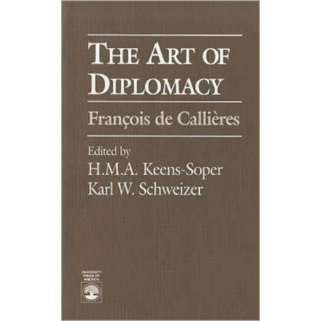 The Art of Diplomacy: Francois de Callieres