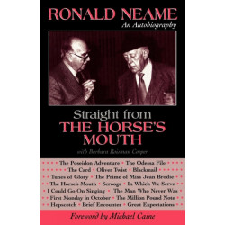 Straight from the Horse's Mouth: Ronald Neame, an Autobiography