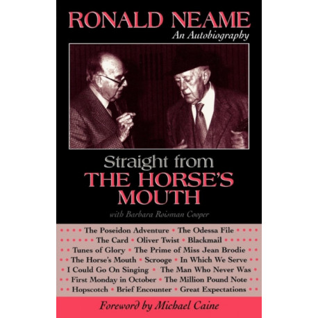 Straight from the Horse's Mouth: Ronald Neame, an Autobiography
