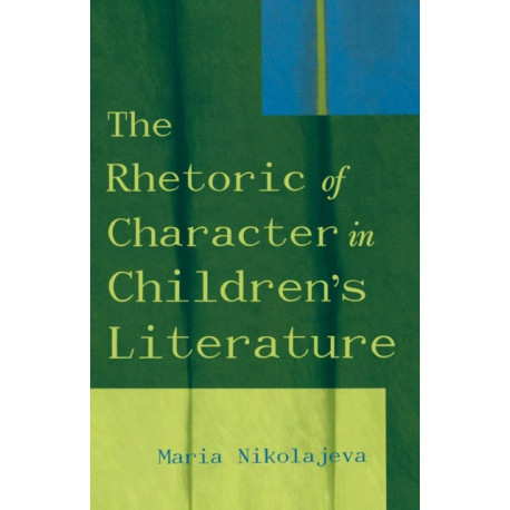 The Rhetoric of Character in Children's Literature