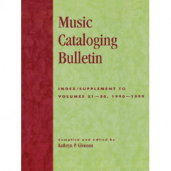 Music Cataloging Bulletin: Index/Supplement to Volumes 21-30, 1990-1999