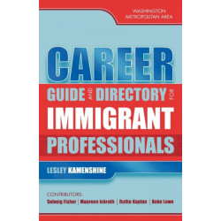 Career Guide and Directory for Immigrant Professionals: Washington Metropolitan Area