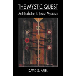 The Mystic Quest: An Introduction to Jewish Mysticism