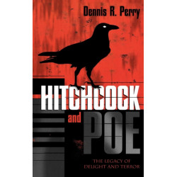 Hitchcock and Poe: The Legacy of Delight and Terror