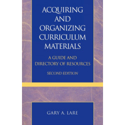 Acquiring and Organizing Curriculum Materials: A Guide and Directory of Resources