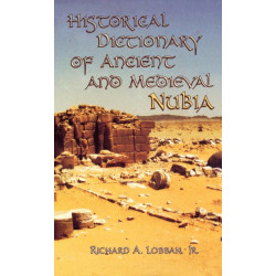 Historical Dictionary of Ancient and Medieval Nubia
