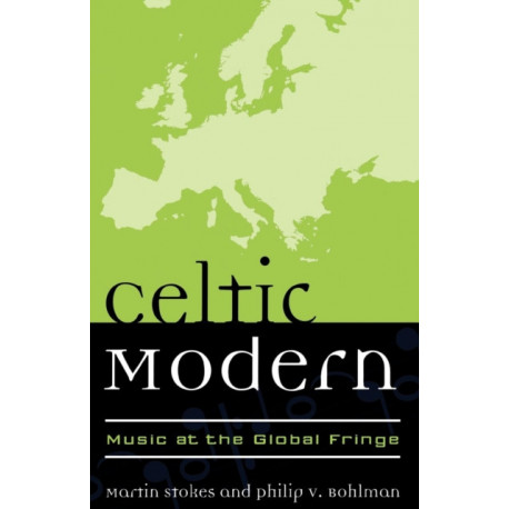 Celtic Modern: Music at the Global Fringe