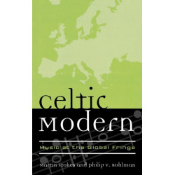 Celtic Modern: Music at the Global Fringe