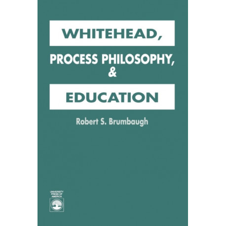 Whitehead, Process Philosophy, and Education