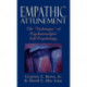 Empathic Attunement: The 'Technique' of Psychoanalytic Self Psychology